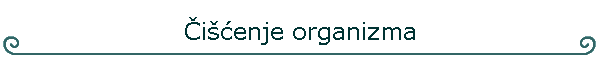 Či�ćenje organizma