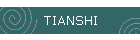 TIANSHI